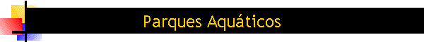 Parques Aquticos