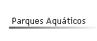 Parques Aquticos