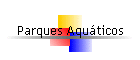 Parques Aquticos